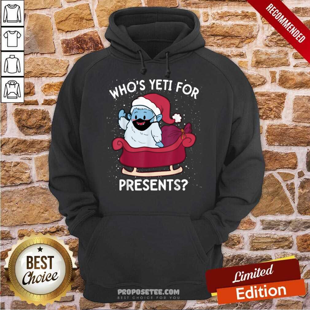 Top Yeti For Presents Christmas Quarantine 2020 Quote Meme Shirt - Image 2
