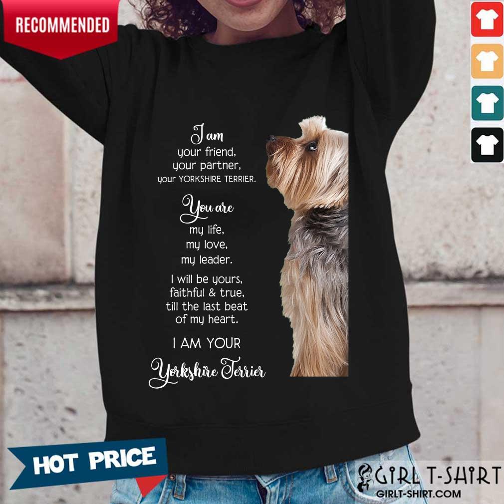 Top Yorkshire Terrier Im Your Friend For Yorkie Lover Shirt - Image 4