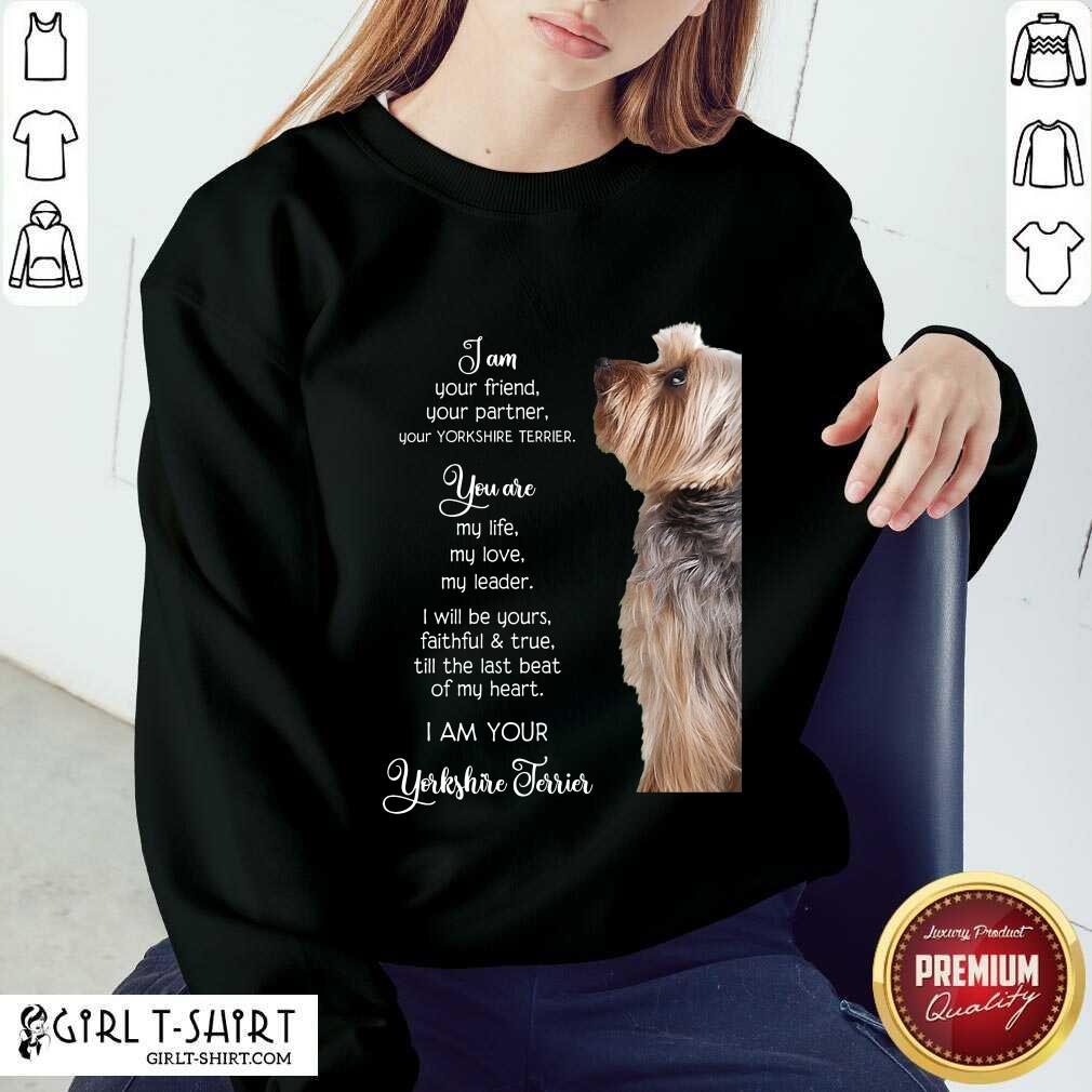 Top Yorkshire Terrier Im Your Friend For Yorkie Lover Shirt - Image 3