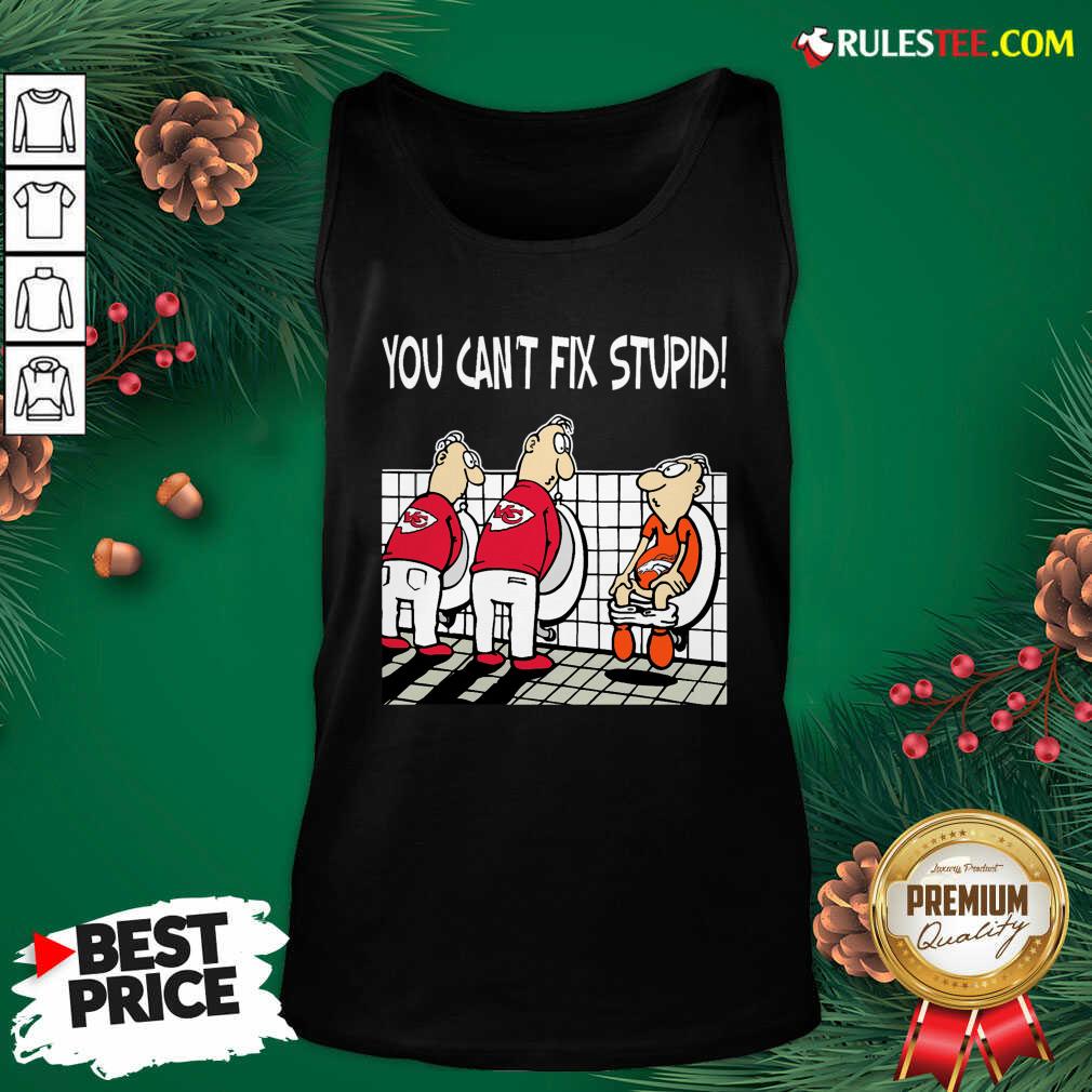 Top You Can’t Fix Stupid Funny Kansas City Chiefs NFL Shirts - Image 5