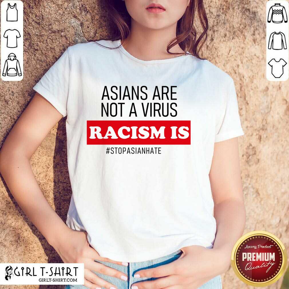 Totally Nice A Virus Racism Is Shirt