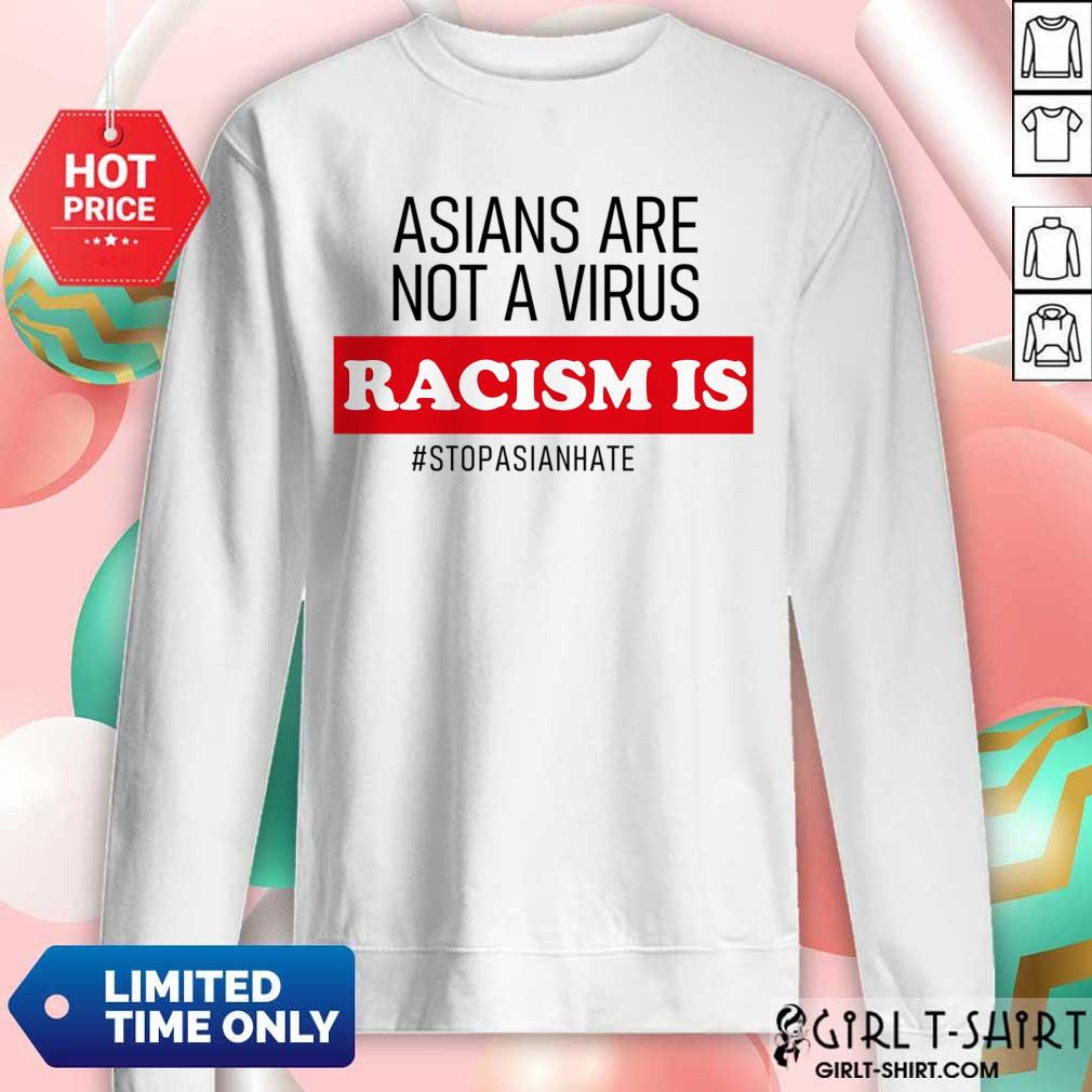 Totally Nice A Virus Racism Is Shirt - Image 5