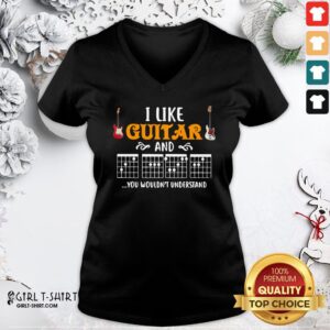 Alternative view of Travel I Like Guitar And You Wouldn’t Understand Shirt