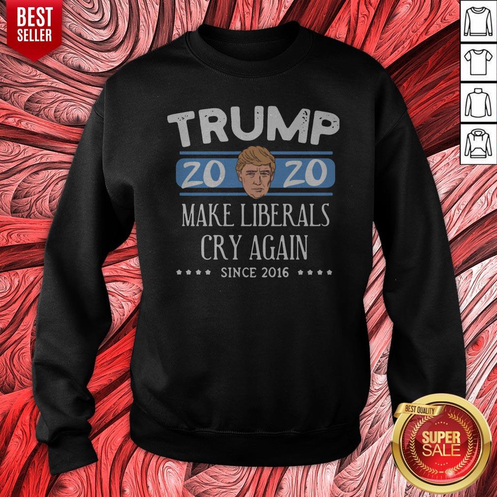 Trump 2020 Make Liberals Cry Again Since 2016 Shirt - Image 2
