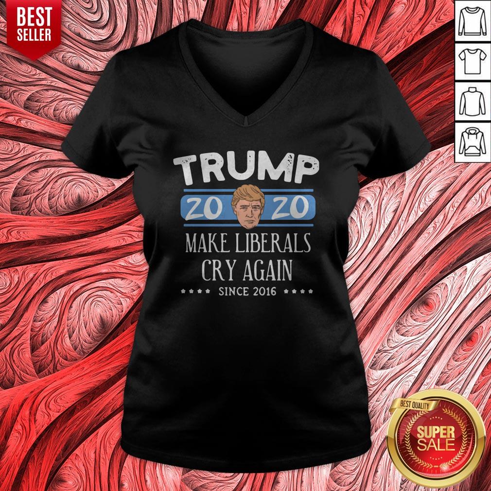 Trump 2020 Make Liberals Cry Again Since 2016 Shirt - Image 4