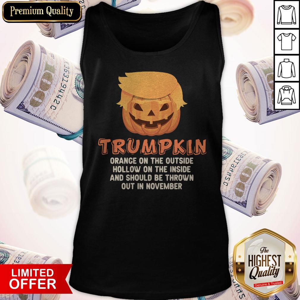 Trumpkin Orange On The Outside Hollow On The Inside And Should Be Thrown Out In November Shirt - Image 4