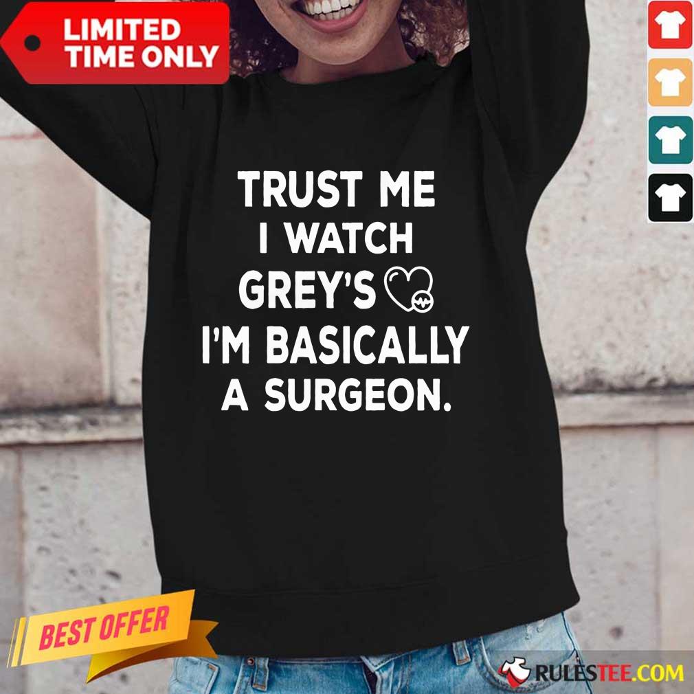 Trust Me I Watch Greys Shirt - Image 2