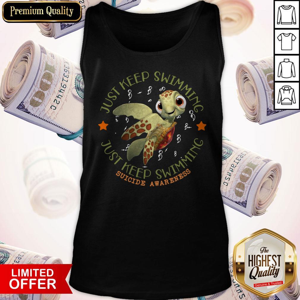 Turtle Just Keep Swimming Just Keep Swimming Suicide Awareness Shirt - Image 5