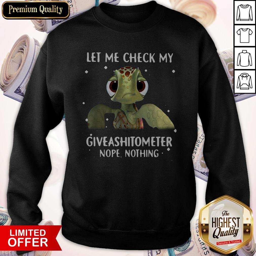 Turtle Let Me Check My Giveashitometer Nope Nothing Shirt - Image 5