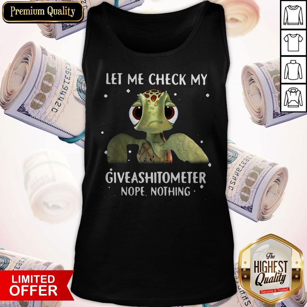 Turtle Let Me Check My Giveashitometer Nope Nothing Shirt - Image 4