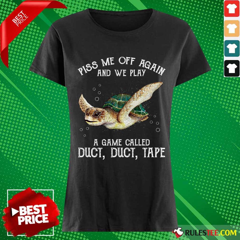 Turtle Piss Me Off Again Shirt - Image 3