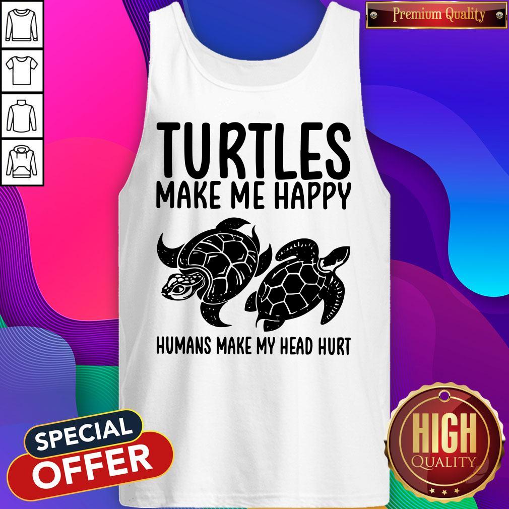 Turtles Make Me Happy Humans Make My Head Hurt Shirt - Image 4