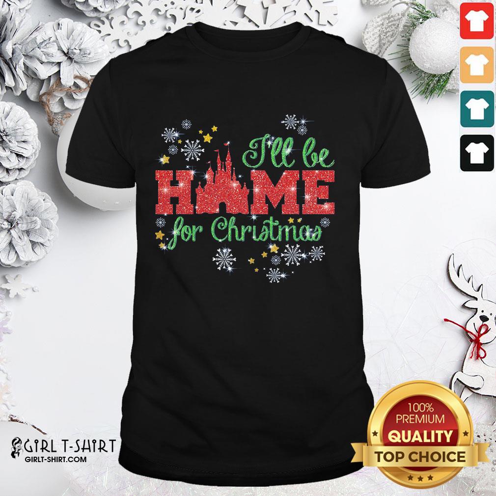 Ugly I’ll Be Home For Christmas Shirt