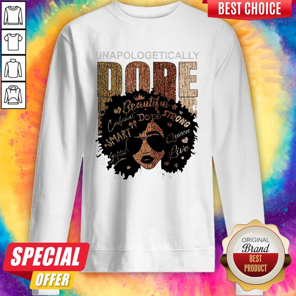 Unapologetically Dope Black Pride Melanin African American Shirt - Image 2