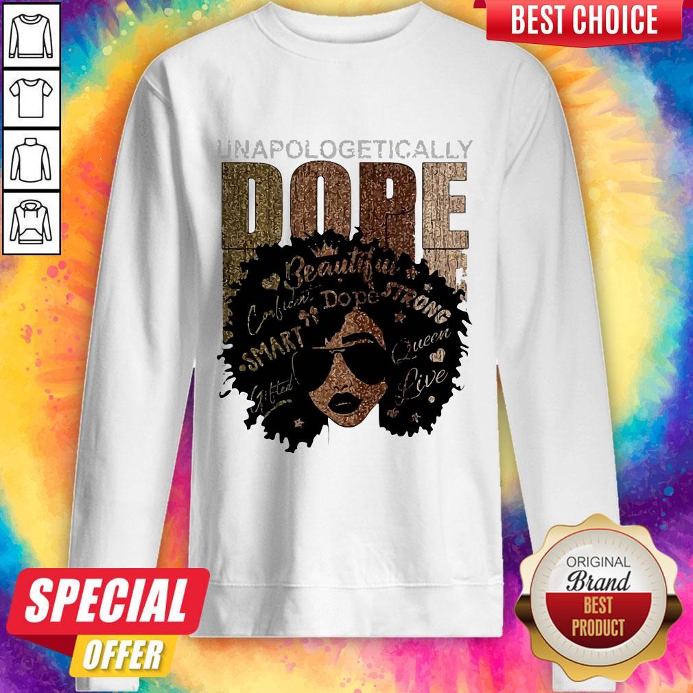 Unapologetically Dope Black Pride Melanin African American Shirt - Image 5