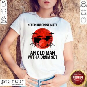 Underestimate With A Drum Set Shirt