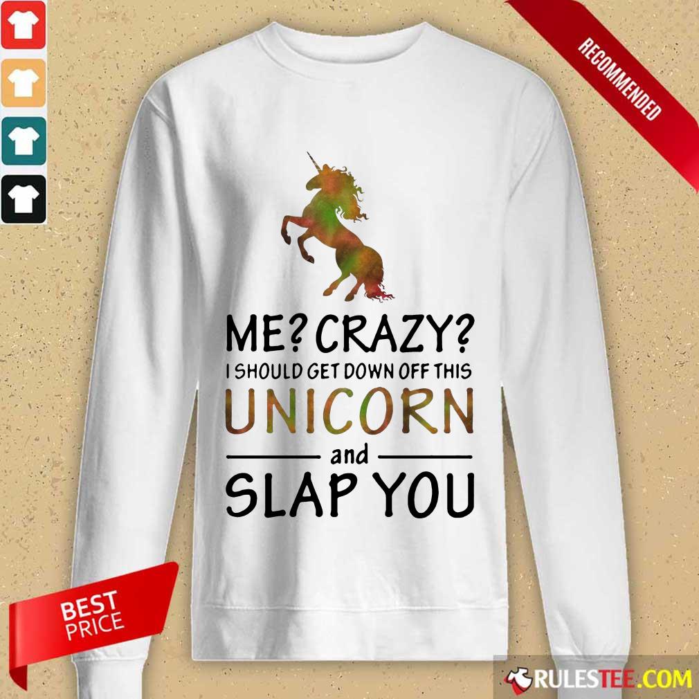 Unicorn And Slap You Shirt - Image 2