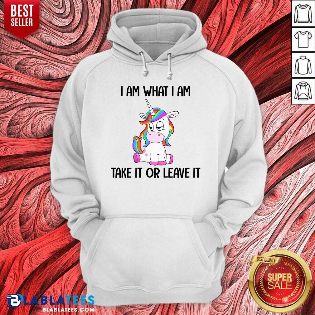 Unicorn I Am What I Am Take It Or Leave It Shirt - Image 2