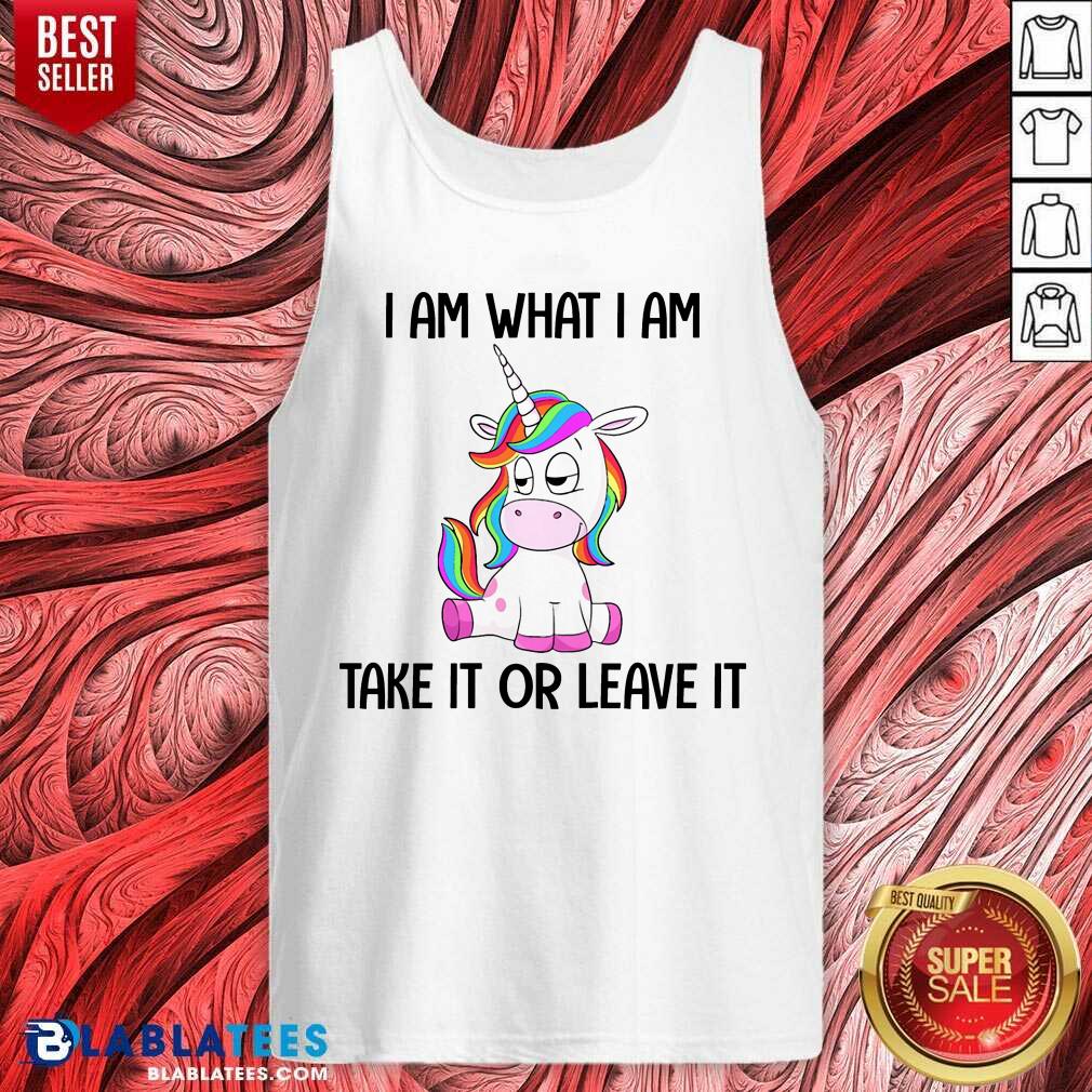 Unicorn I Am What I Am Take It Or Leave It Shirt - Image 4