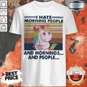Unicorn I Hate Morning People And Mornings And People Vintage Shirt