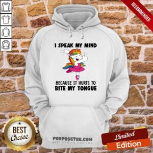 Alternative view of Unicorns I Speak My Mind Because It Hurts To Bite My Tongue Shirt