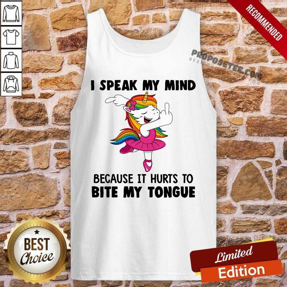 Unicorns I Speak My Mind Because It Hurts To Bite My Tongue Shirt - Image 4