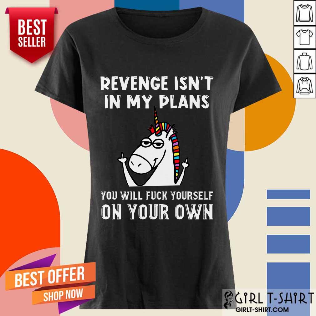 Unicorns Revenge Isn't In My Plans Shirt - Image 2