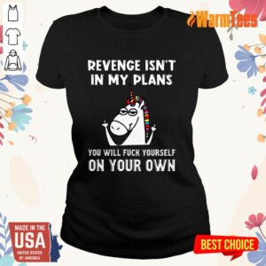 Alternative view of Unicorns Revenge Isn't In My Plans Shirt