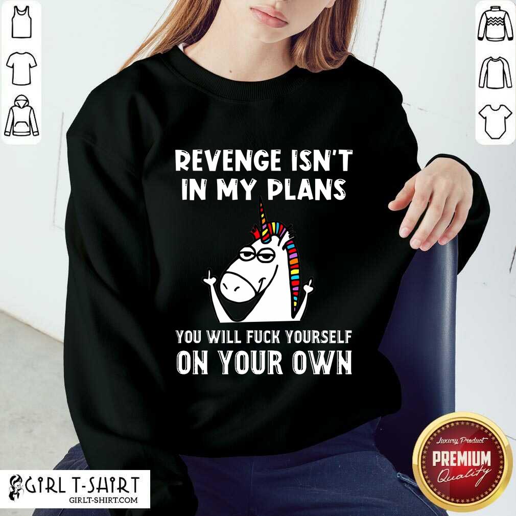Unicorns Revenge Isn't In My Plans Shirt - Image 4