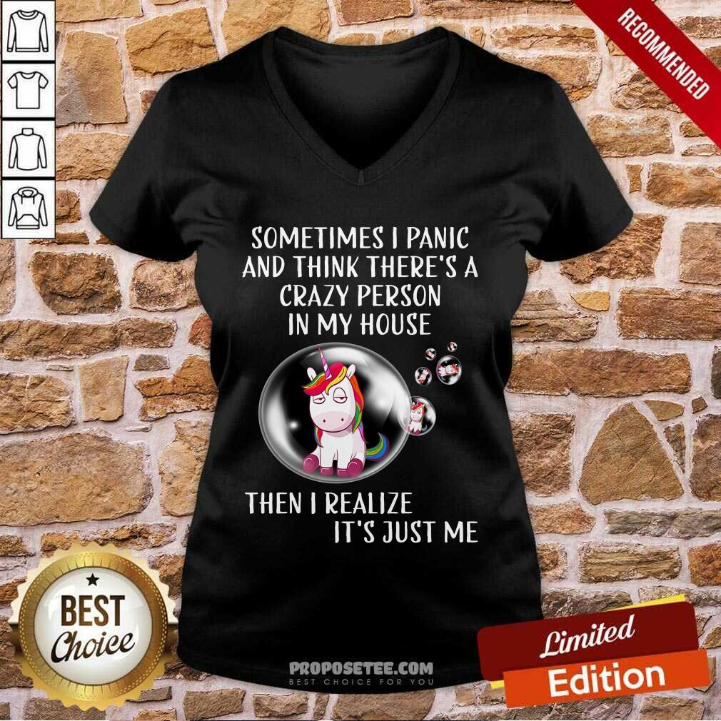 Unicorns Sometimes I Panic Crazy Person In My House Shirt - Image 3