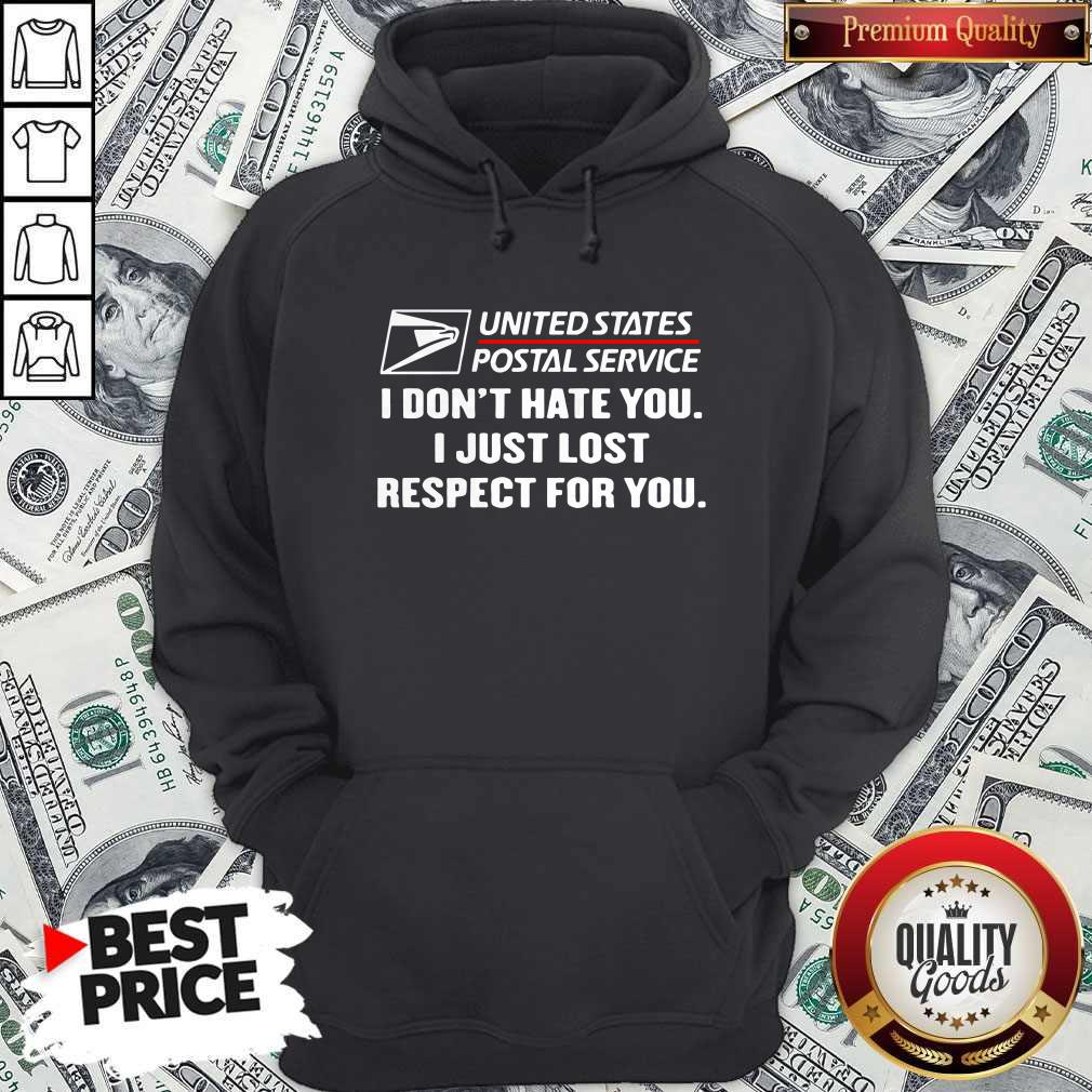 United States Postal Service I Don’t Hate You I Just Lost Respect For You Shirt - Image 4