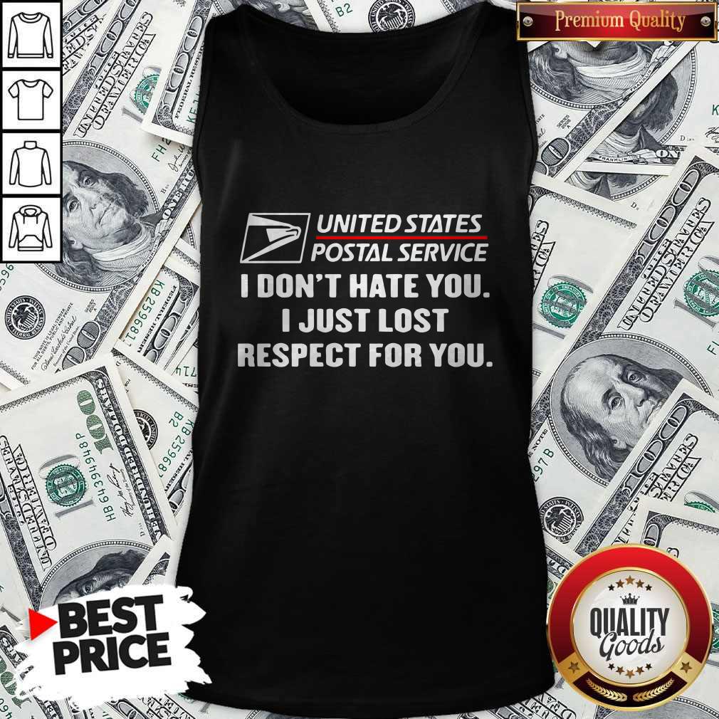United States Postal Service I Don’t Hate You I Just Lost Respect For You Shirt - Image 2