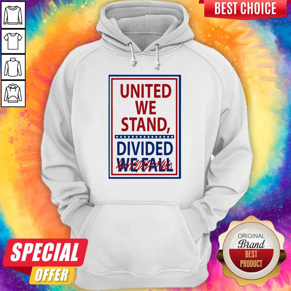United We Stand Divided We Fall Not Shirt - Image 2