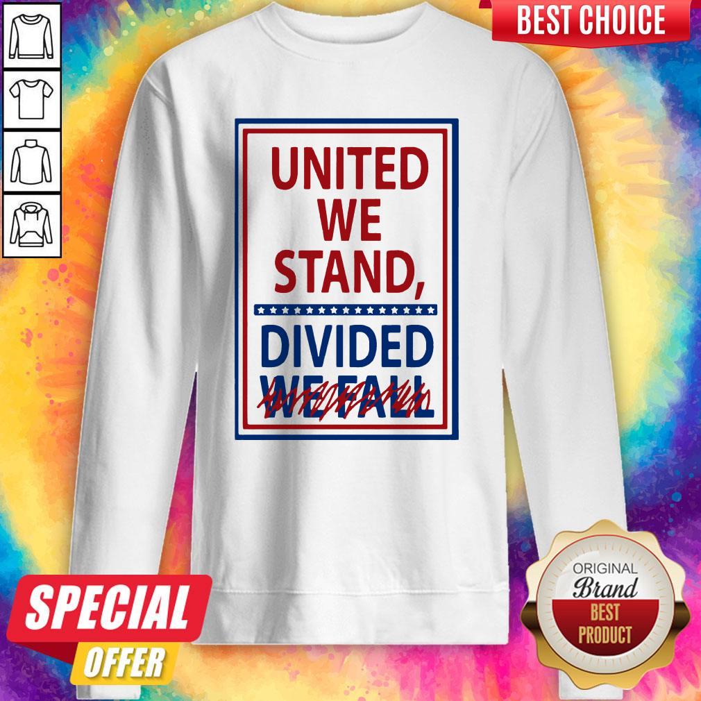 United We Stand Divided We Fall Not Shirt - Image 5