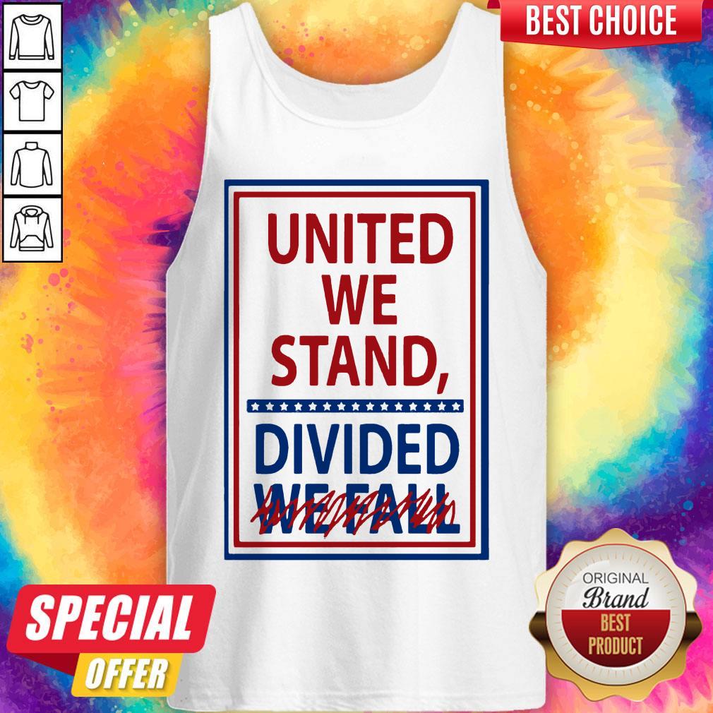 United We Stand Divided We Fall Not Shirt - Image 4