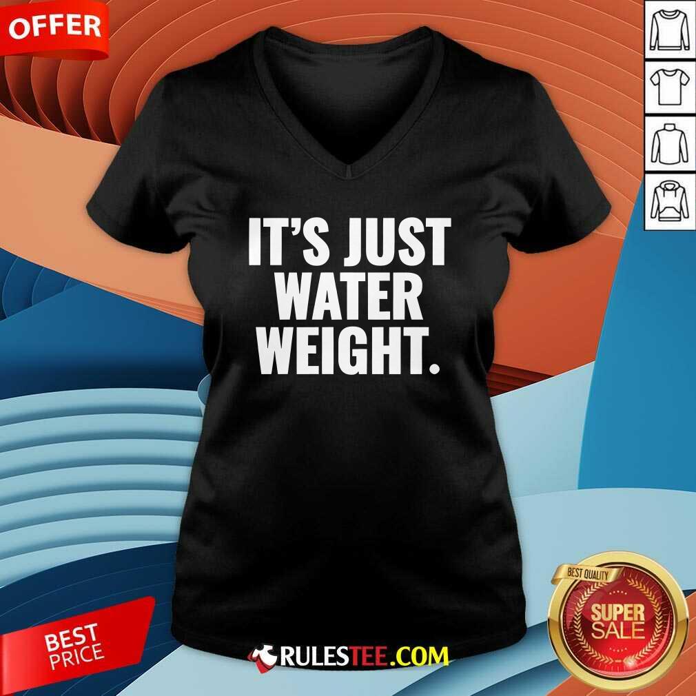 It's Just Water Weight T-shirt - Image 2
