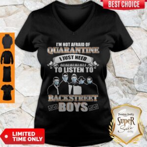 Alternative view of Top I’m Not Afraid Of Quarantine I Just Need To Listen To Backstreet Boys Shirt