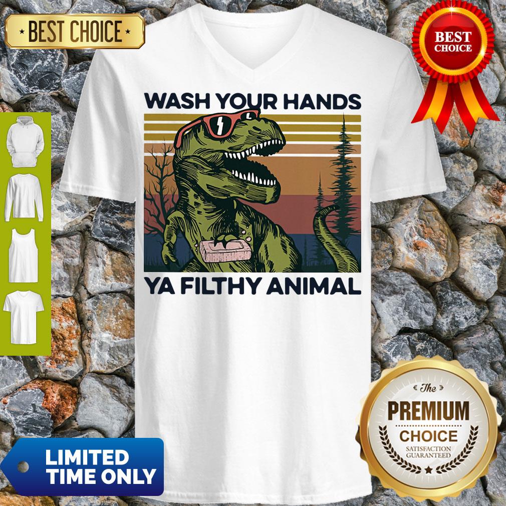 Top Dinosaur Wash Your Hands Ya Filthy Animal Vintage Shirt - Image 4