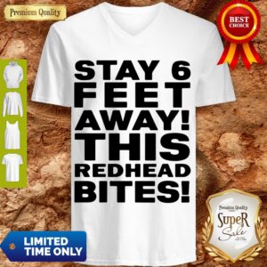 Alternative view of Pro Stay 6 Feet Away This Redhead Bites Shirt