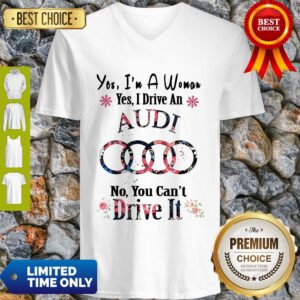 Alternative view of Awesome Floral Yes I'm A Woman Yes I Drive An Audi No You Can't Drive It Shirt