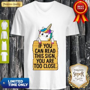 Alternative view of Official Unicorn If You Can Read This Sign You Are Too Close Shirt