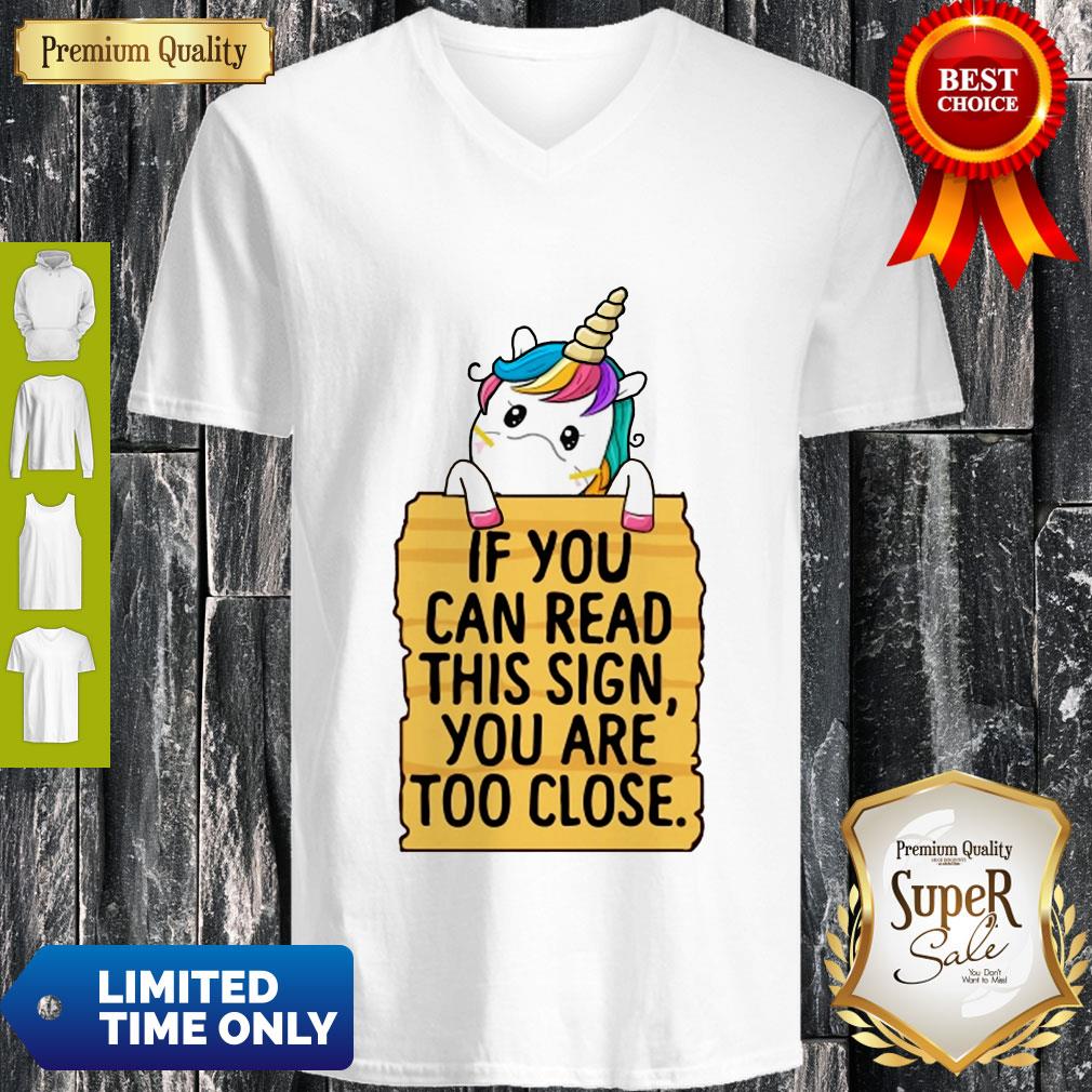Official Unicorn If You Can Read This Sign You Are Too Close Shirt - Image 2