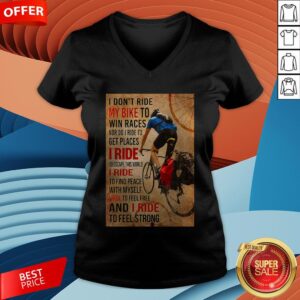 Alternative view of I Don't Ride My Bike To Win Races Nor Do I Ride To Get Places I Ride To Escape This World Shirt