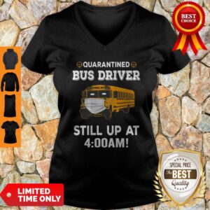 Alternative view of Premium Qurantined Bus Driver Still Up At 4-00 Am Shirt