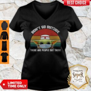 Alternative view of Top Vintage Nurse Baby Yoda Dont Go Outside There Are People Out There Shirt