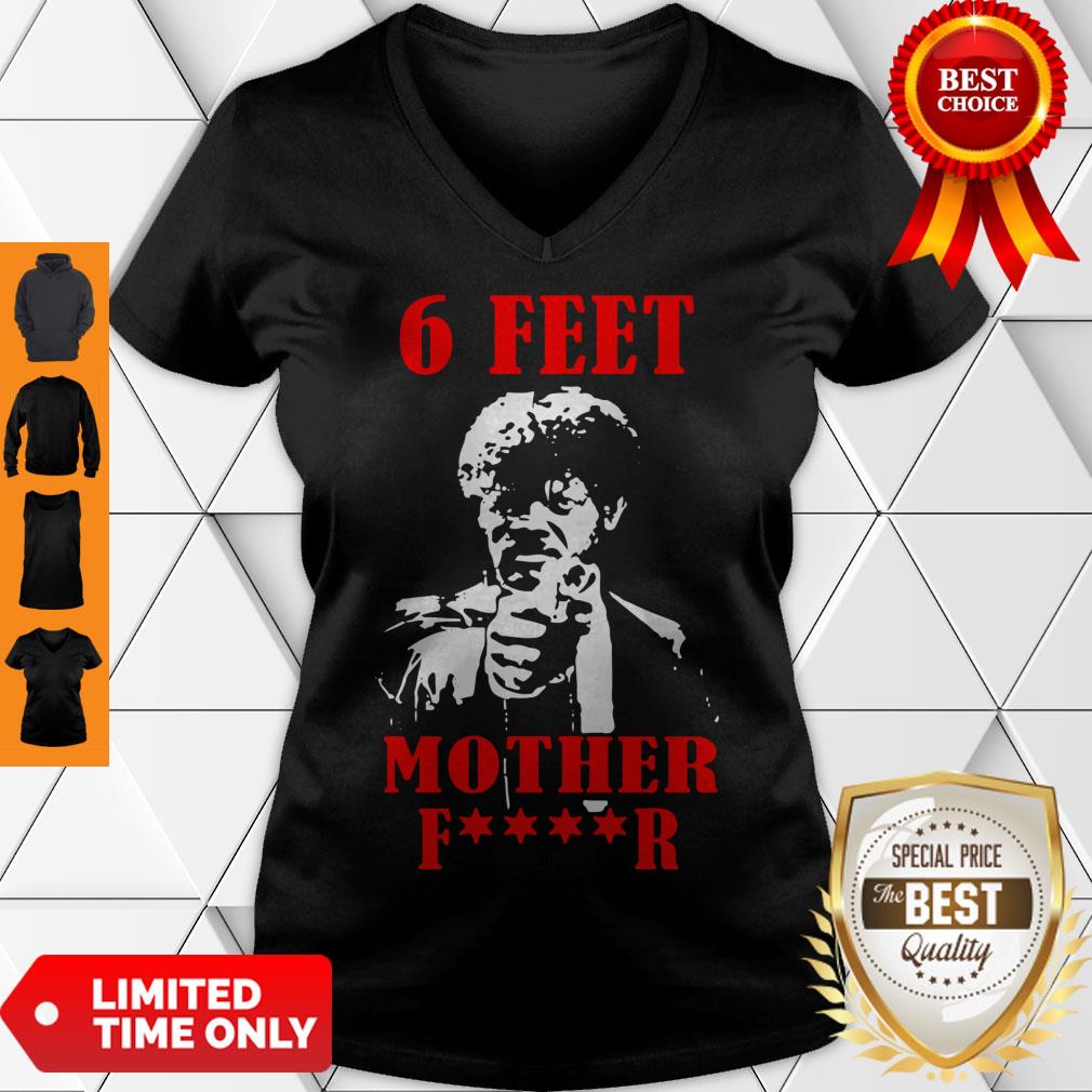 Nice Samuell Jackson 6 Feet Motherfucker Social Distancing Shirt - Image 2