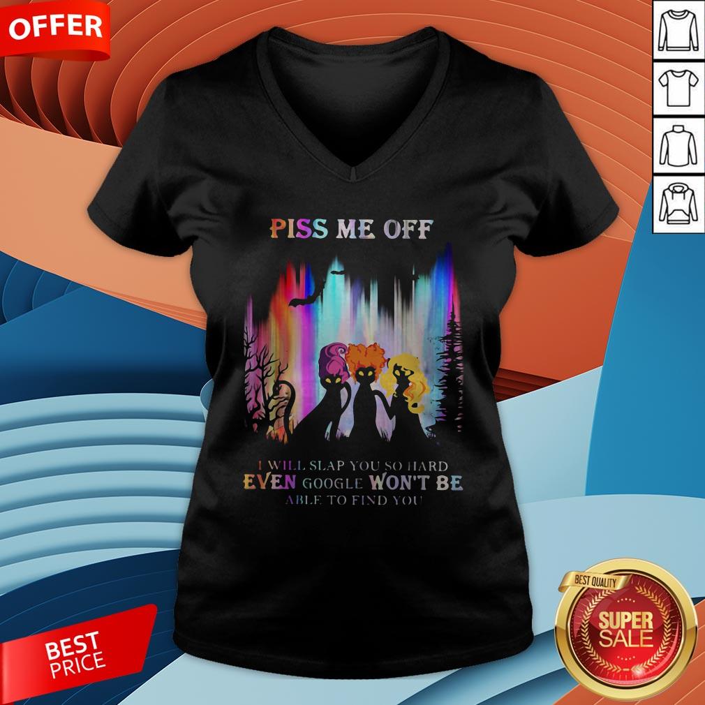 Hocus Pocus Piss Me Off I Will Slap You So Hard Even Google Won't Be Able To Find You Shirt - Image 3