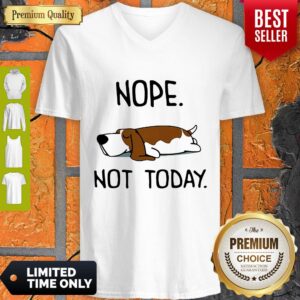Alternative view of Top Basset Hound Nope Not Today Shirt