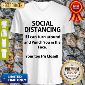 Alternative view of Hot If I Can Turn Around And Punch You In The Face Social Distancing Shirt