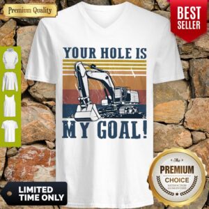 Alternative view of Perfect Vintage Excavator Your Hole Is My Goal Shirt